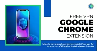 Secure Your Browsing with Free VPN Google Chrome Extension by InsuredVPN