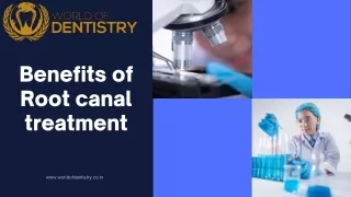 Root Canal Treatment Benefits | World of Dentistry