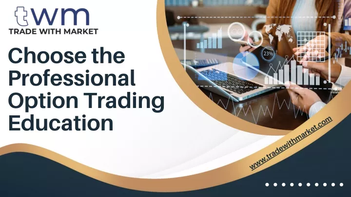 choose the professional option trading education