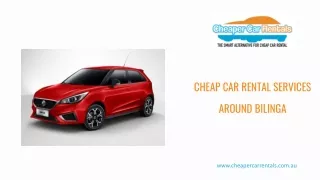 CHEAP CAR RENTAL SERVICES AROUND BILINGA