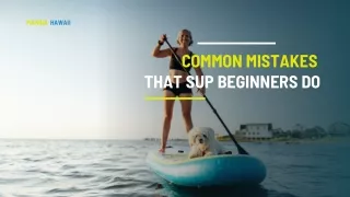 Common Mistakes That SUP Beginners Do