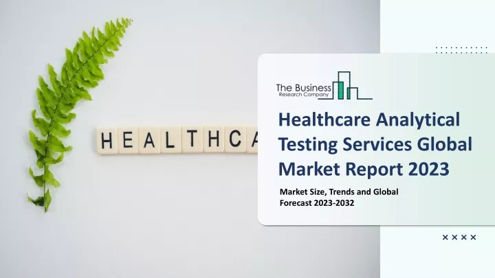 healthcare analytical testing services global