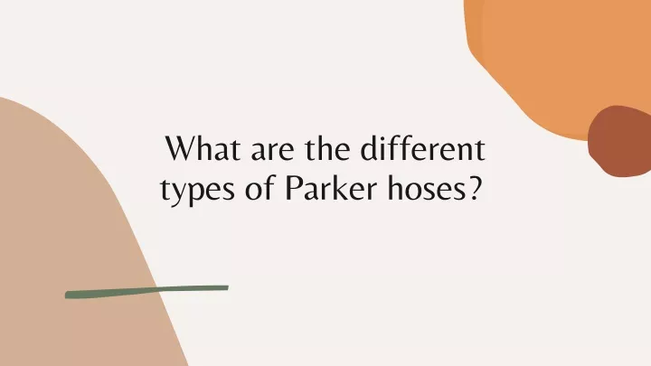 what are the different types of parker hoses