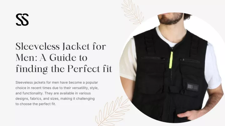 sleeveless jacket for men a guide to finding