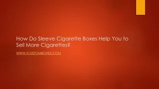 how do sleeve cigarette boxes help you to sell more cigarettes