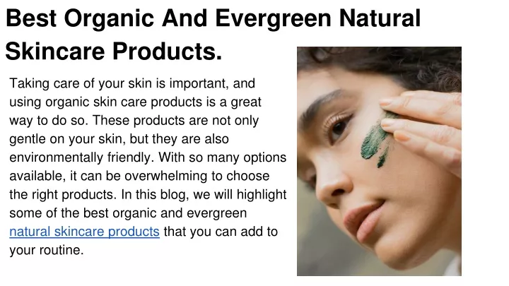 best organic and evergreen natural skincare products