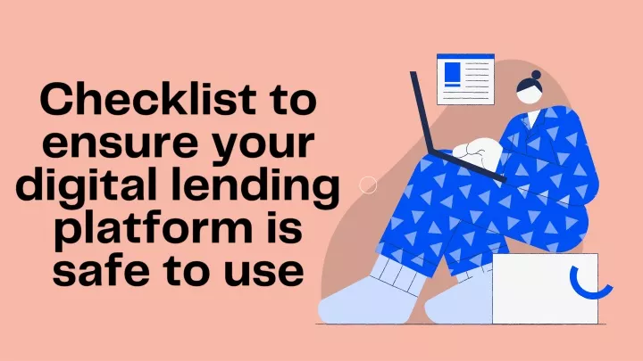 checklist to ensure your digital lending platform