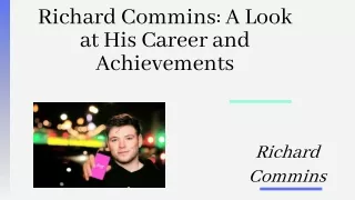 Richard Commins: A Look at His Career and Achievements