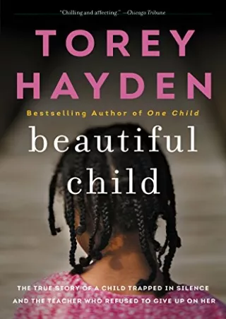 $PDF$/READ/DOWNLOAD Beautiful Child: The True Story of a Child Trapped in Silenc