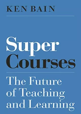 (PDF/DOWNLOAD) Super Courses: The Future of Teaching and Learning (Skills for Sc