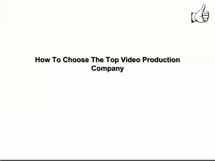 how to choose the top video production company