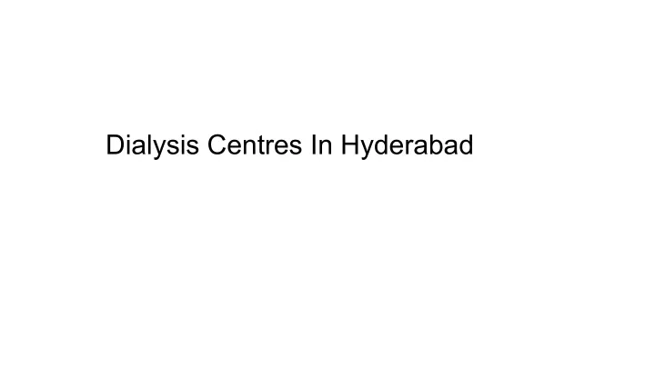 dialysis centres in hyderabad