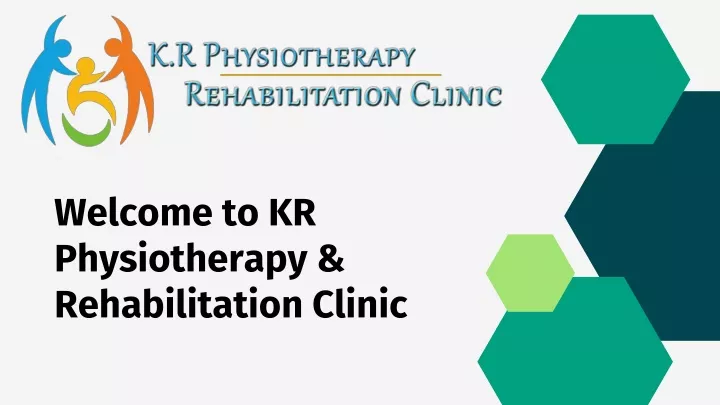 welcome to kr physiotherapy rehabilitation clinic