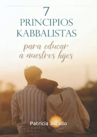 $PDF$/READ/DOWNLOAD 7 Principios Kabbalistas para educar a nuestros hijos (Spani