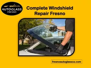 Complete Windshield Repair Fresno