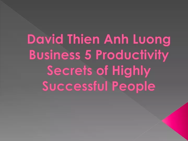 david thien anh luong business 5 productivity secrets of highly successful people