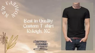 Best in Quality Custom T-shirt Raleigh, NC