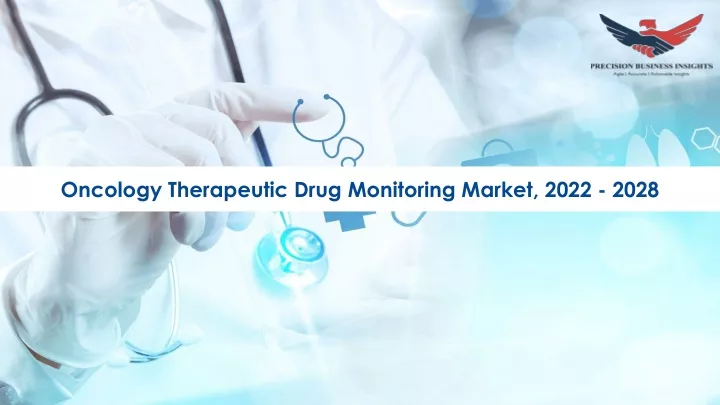 oncology therapeutic drug monitoring market 2022