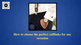 How to choose the perfect cufflinks for any occasion