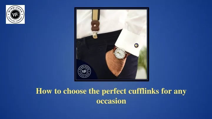 how to choose the perfect cufflinks