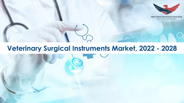 veterinary surgical instruments market 2022 2028