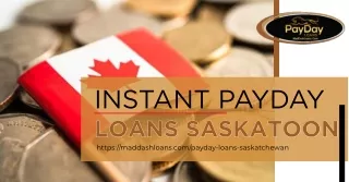 Get Cash in a Dash with Instant Payday Loans in Saskatoon