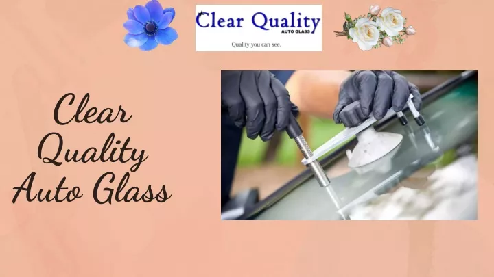 clear quality auto glass