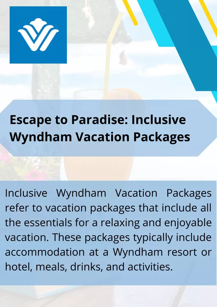 escape to paradise inclusive wyndham vacation