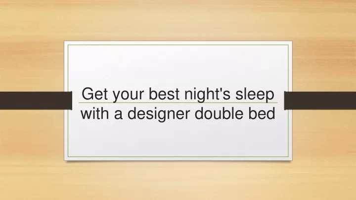 get your best night s sleep with a designer double bed