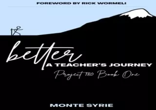 (PDF BOOK) better: A Teacher's Journey: Project 180 Book One kindle
