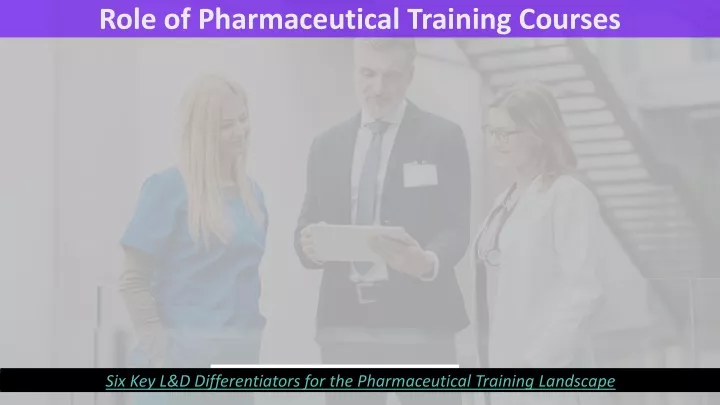 role of pharmaceutical training courses