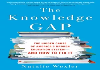 PDF The Knowledge Gap: The hidden cause of America's broken education system--an