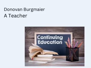 Donovan Burgmaier A Teacher