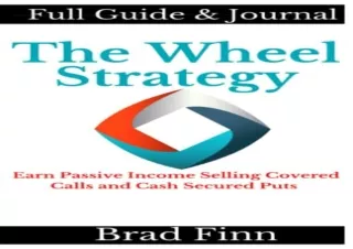 [DOWNLOAD PDF] The Wheel Strategy: Earn Passive Income Selling Calls and Put: Fu