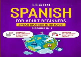 download Learn Spanish For Adult Beginners: 3 Books in 1: Speak Spanish In 30 Da