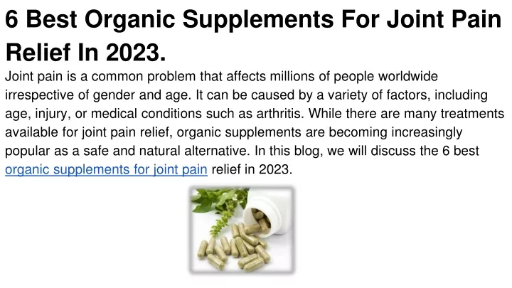 6 best organic supplements for joint pain relief in 2023