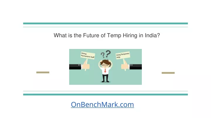 what is the future of temp hiring in india