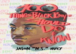 [DOWNLOAD PDF] 100 Things Black Boys Should Do and Know ipad