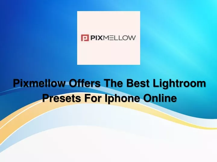 pixmellow offers the best lightroom presets for iphone online