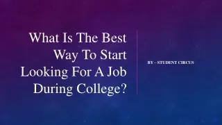 What Is The Best Way To Start Looking For A Job During College?​