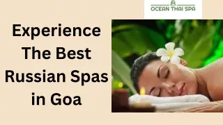 Experience The Best Russian Spas in Goa