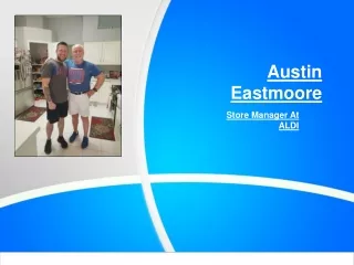 Austin Eastmoore Store Manager At ALDI