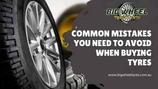 Common mistakes you need to avoid when buying tyres