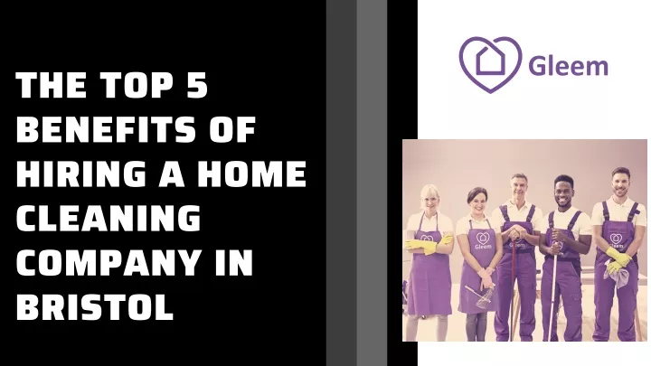 the top 5 benefits of hiring a home cleaning