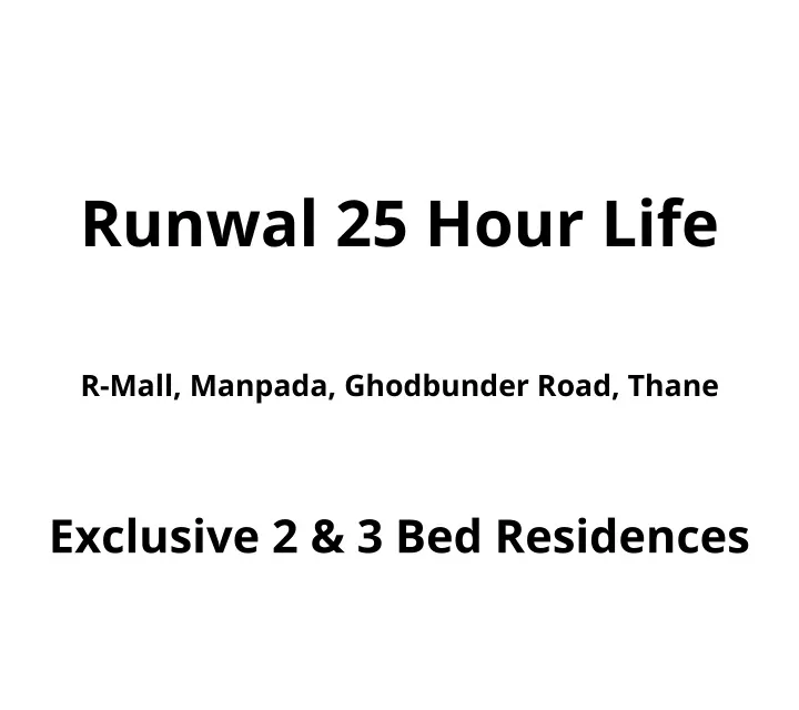 runwal 25 hour life