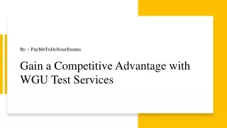 Gain a Competitive Advantage with WGU Test Services