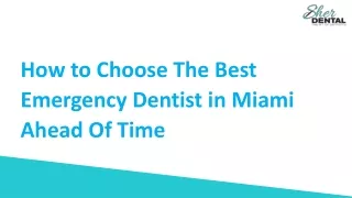 How to Choose The Best Emergency Dentist in Miami Ahead Of Time