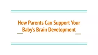 How Parents Can Support Your Baby’s Brain Development
