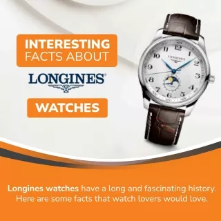 Interesting Facts About Longines Watches