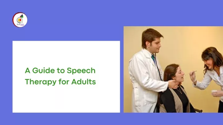 a guide to speech therapy for adults